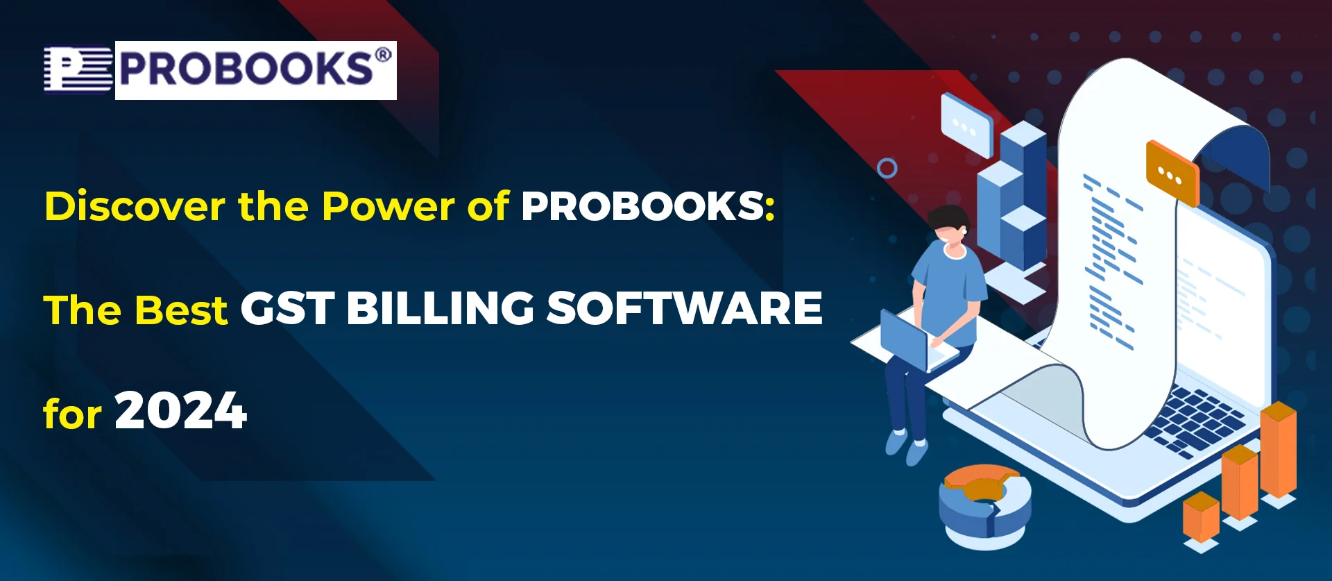 Discover the Power of Probooks: The Best GST Billing Software for 2024