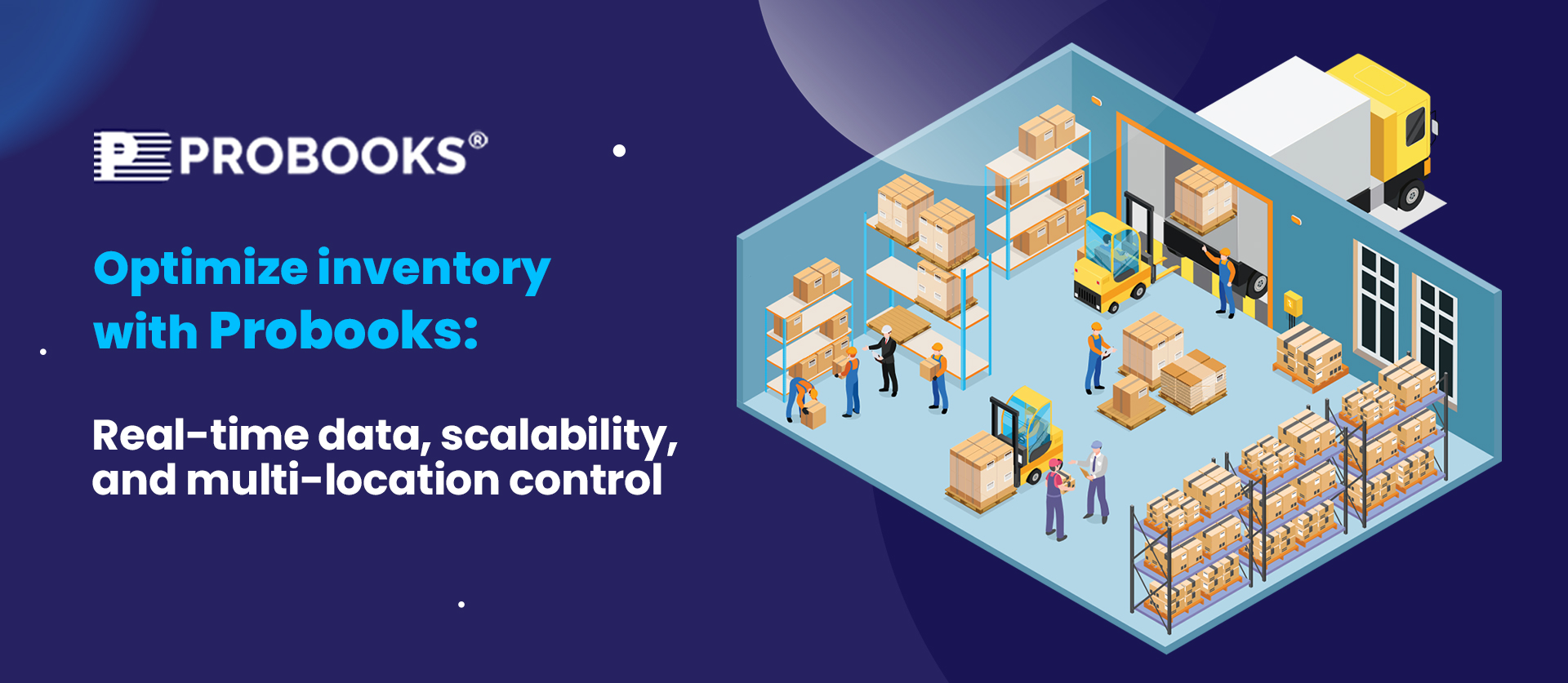 Optimize inventory with Probooks: real-time data, scalability, and multi-location control