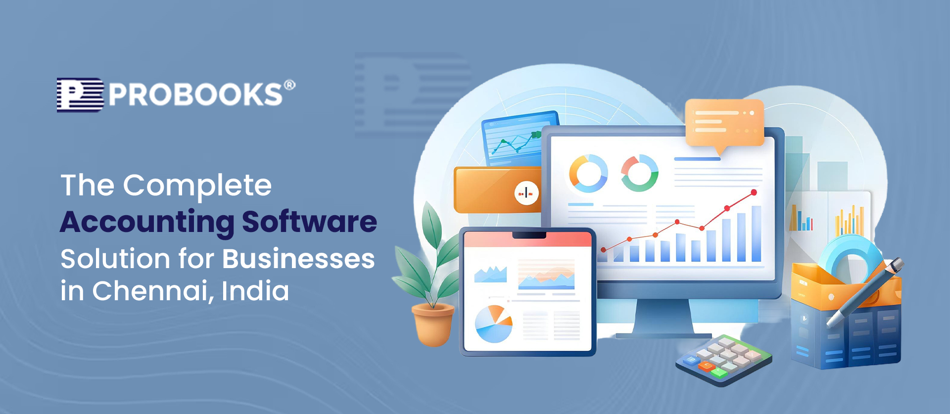 Probooks: The Complete Accounting Software Solution for Businesses in Chennai, India