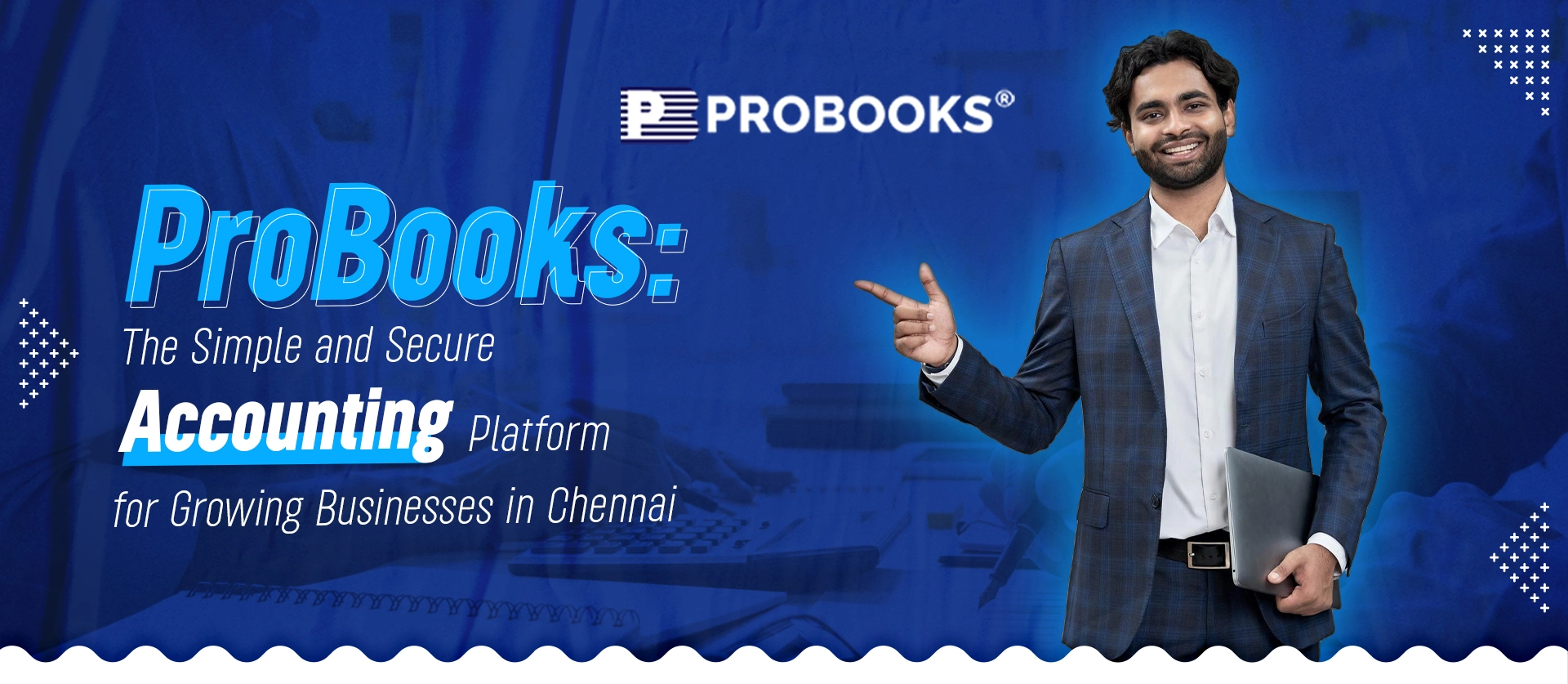 ProBooks: The Simple and Secure Accounting Platform for Growing Businesses in Chennai